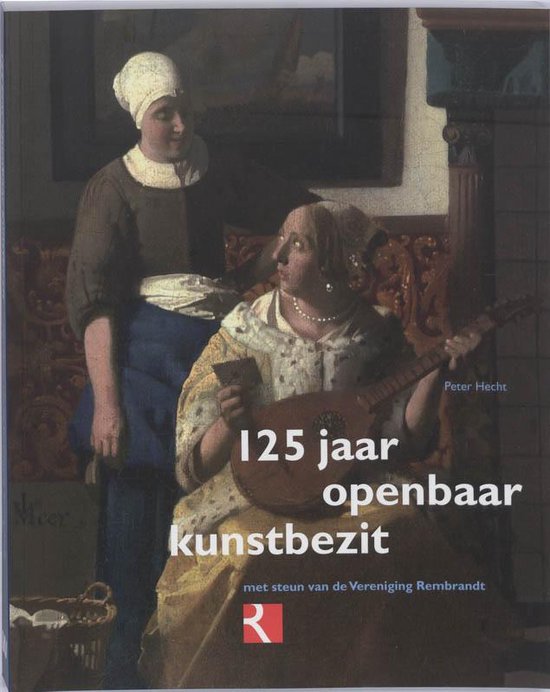 Cover van het boek '125 Jaar openbaar kunstbezit' van Peter Hecht en Peter Hecht