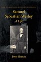 Oxford Studies in British Church Music- Samuel Sebastian Wesley: A Life