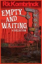 Empty and Waiting