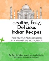 Healthy, Easy, Delicious Indian Recipes