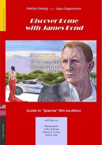 The Film Guides of the World 1 - Discover Rome with James Bond