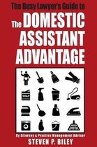 The Busy Lawyer's Guide to the Domestic Assistant Advantage