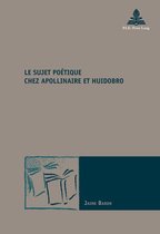 Nouvelle poétique comparatiste / New Comparative Poetics 33 - Le sujet poétique chez Apollinaire et Huidobro
