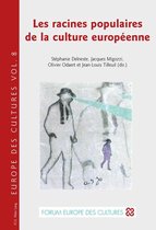 Europe des cultures / Europe of cultures 8 - Les racines populaires de la culture européenne
