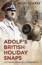 Adolf's British Holiday Snaps