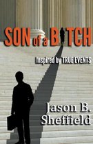Son of a Bitch - Inspired by True Events