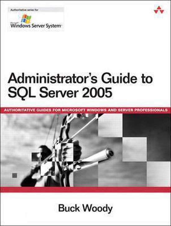 Administrator'S Guide To Sql Server 2005
