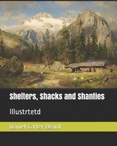 Shelters, Shacks and Shanties