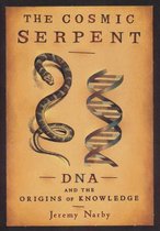 The cosmic serpent, DNA and the oigins of knowledge