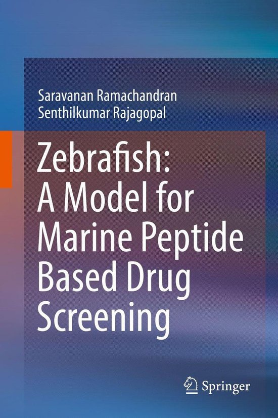 Zebrafish: A Model for Marine Peptide Based Drug Screening - cover