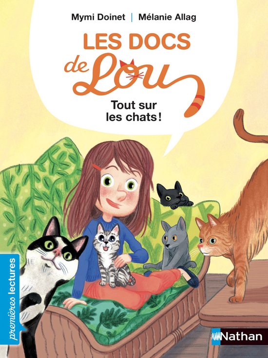 Les docs de Lou - Premières lectures - Les docs de Lou, tout sur les chats ! - Premières Lectures CP Niveau 3 - Dès 6 ans