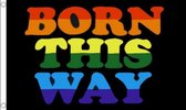 Born This Way vlag 150 x 90 cm