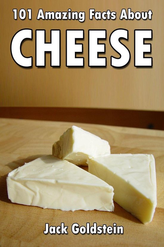 101 Amazing Facts about Cheese - cover