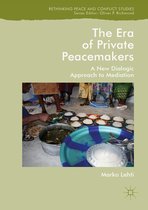 Rethinking Peace and Conflict Studies - The Era of Private Peacemakers