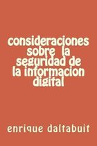 consideraciones sxobre la seguridad de la informacion digital