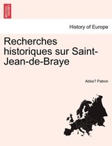 Recherches Historiques Sur Saint-Jean-de-Braye