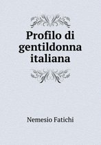 Profilo di gentildonna italiana