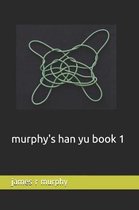 murphy's han yu book 1