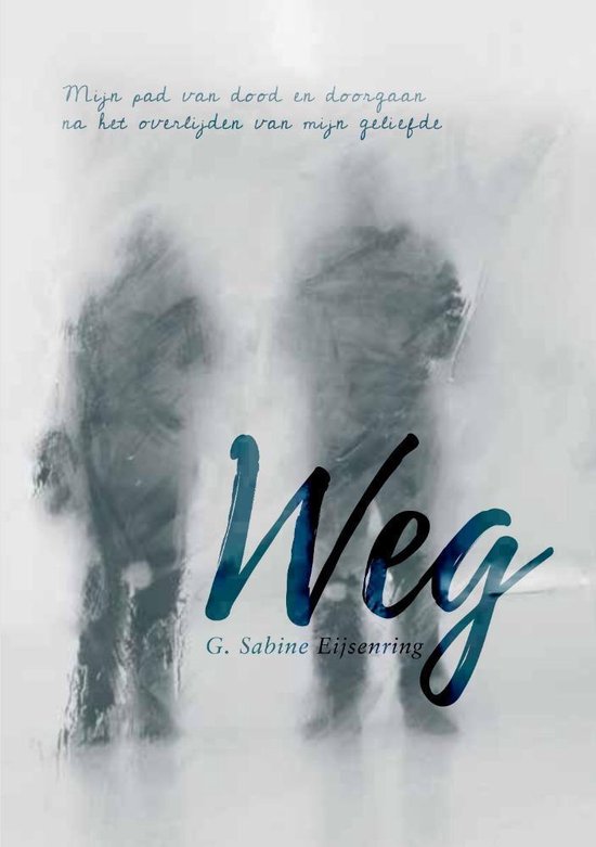 Weg - Mijn pad van dood en doorgaan na het overlijden van mi ... - cover