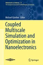 Mathematics in Industry 21 - Coupled Multiscale Simulation and Optimization in Nanoelectronics