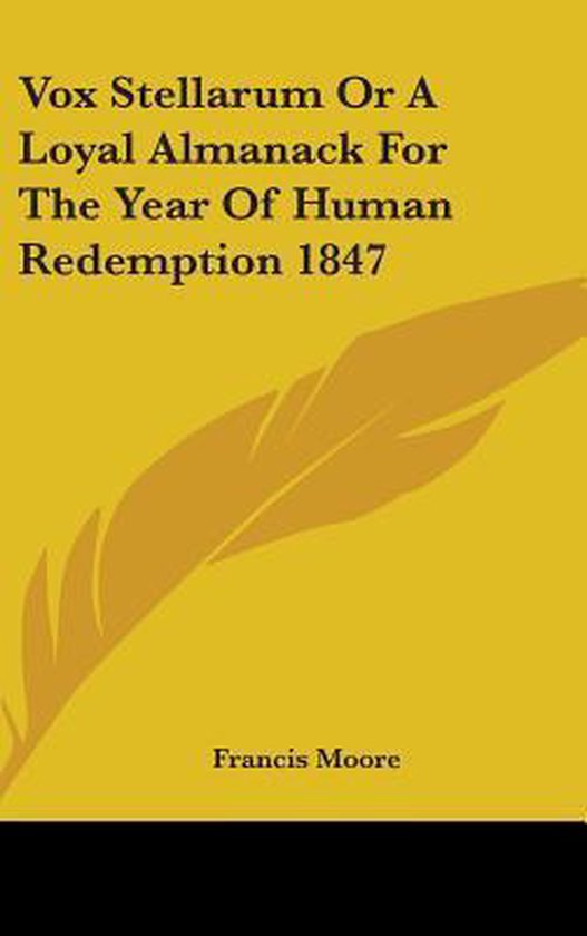 Foto: Vox stellarum or a loyal almanack for the year of human redemption 1847