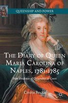 The Diary of Queen Maria Carolina of Naples 1781 1785