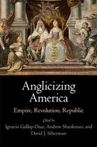 Early American Studies - Anglicizing America