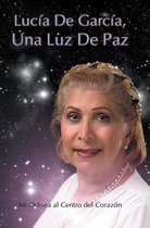 Lucia De Garcia Una Luz De Paz