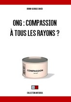 ONG : compassion à tous les rayons?