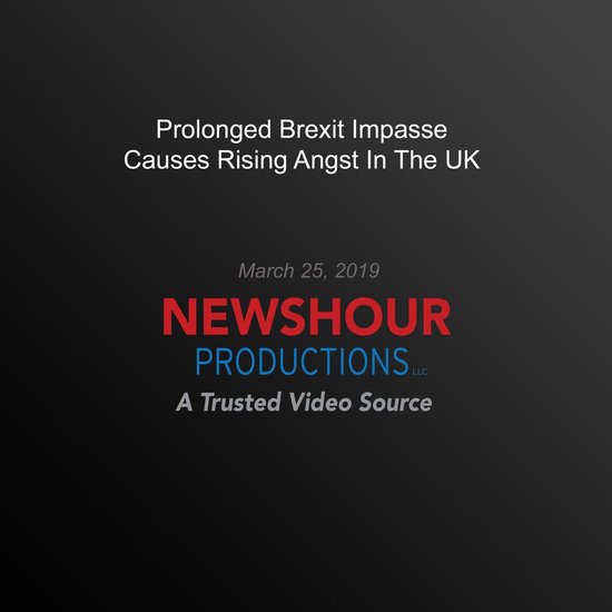 Prolonged Brexit Impasse Causes Rising Angst In The Uk - cover