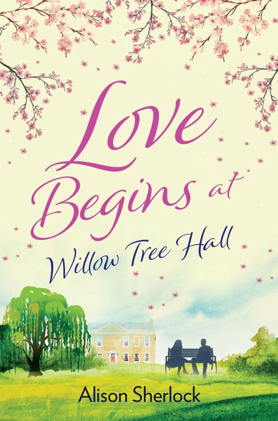 The Willow Tree Hall Series 1 - Love Begins at Willow Tree H ... - cover