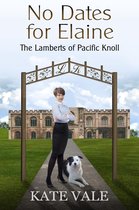 The Lamberts of Pacific Knoll 5 - No Dates for Elaine