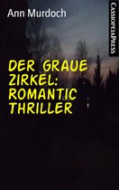 Der graue Zirkel: Romantic Thriller