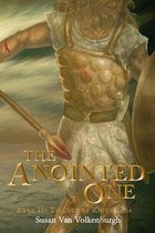 Trilogy of Kings Saga 2 - The Anointed One: Book II