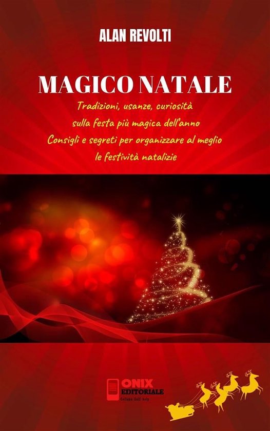 MAGICO NATALE - Tradizioni, usanze, curiosità sulla festa p ... - cover