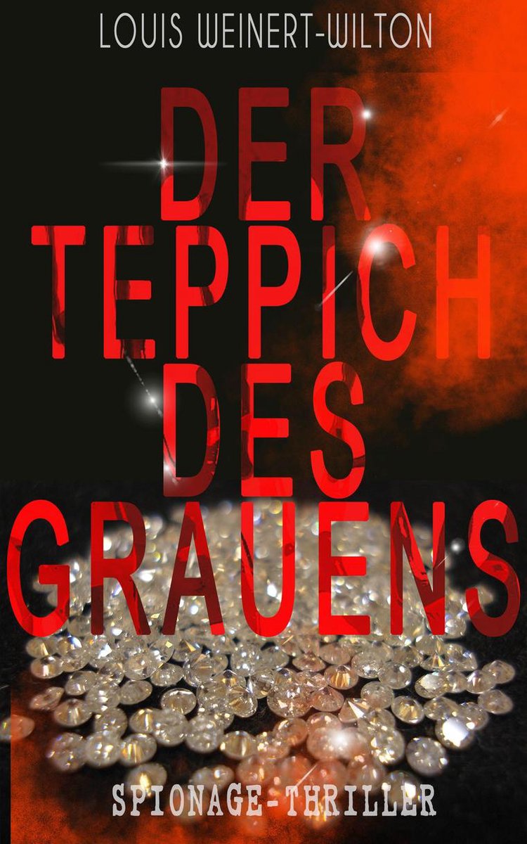 Der Teppich des Grauens (Spionage-Thriller) (ebook), Louis Weinert-Wilton  |... | bol.com