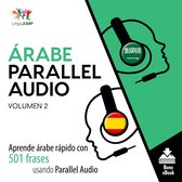Árabe Parallel Audio – Aprende árabe rápido con 501 frases usando Parallel Audio - Volumen 2