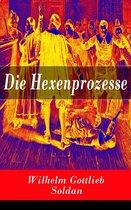 Die Hexenprozesse - Vollständige Ausgabe - Band 1&2