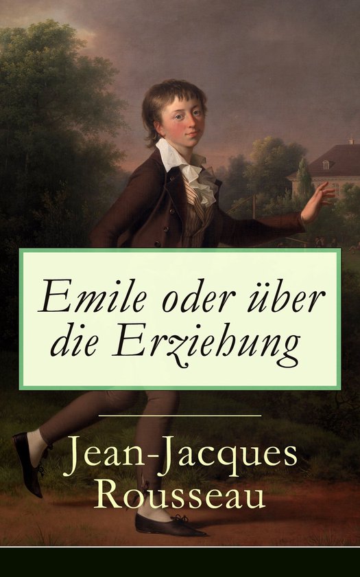 Emile oder über die Erziehung (Vollständige deutsche Ausga ... - cover