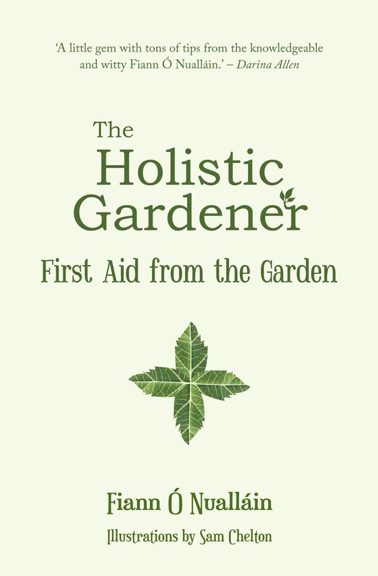 The Holistic Gardener: First Aid from the Garden - cover