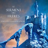 Le Serment des Frères (Tome 14 de L’anneau Du Sorcier)