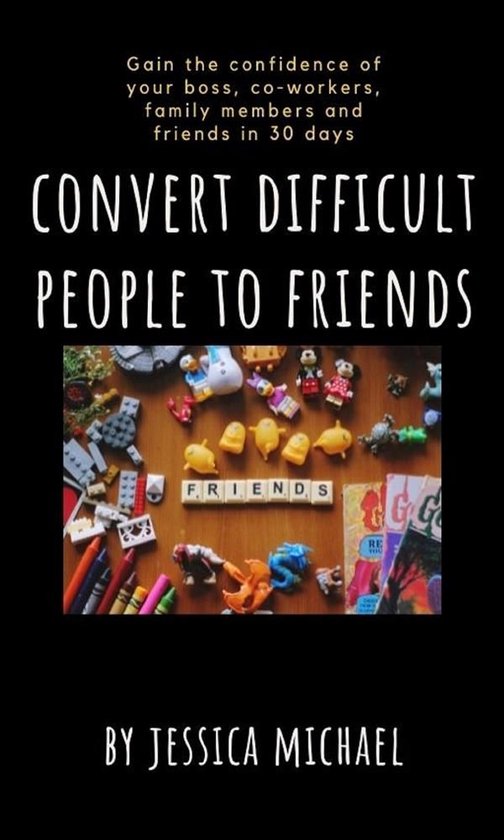 convert difficult people to friends - cover