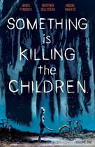Something is Killing the Children Vol 1