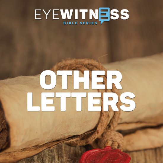 Eyewitness Bible Series: Other Letters - cover