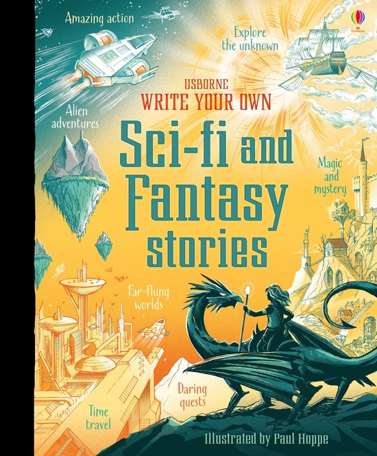 Boekomslag 'Write Your Own Sci-Fi and Fantasy Stories' met draak, ridder, vliegende schepen en futuristische steden.