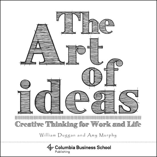 The Art of Ideas – Creative Thinking for Work and Life - cover