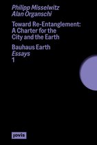 Bauhaus Earth Essays1- Toward Re-Entanglement
