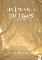 Les enfants du temps 4 - Les enfants du temps, Tome 4