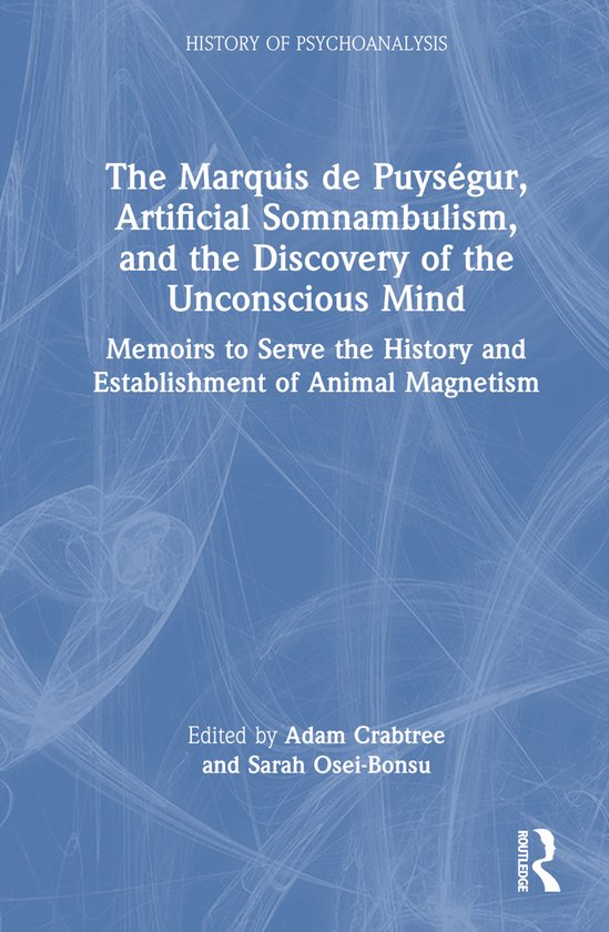 The History of Psychoanalysis Series-The Marquis de Puységu ... - cover