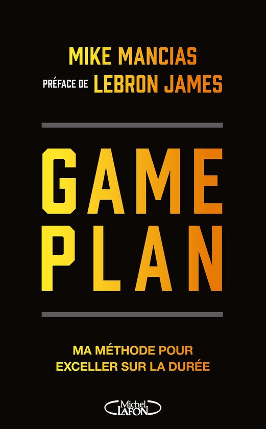 Game Plan - Ma méthode pour exceller dans la durée - cover